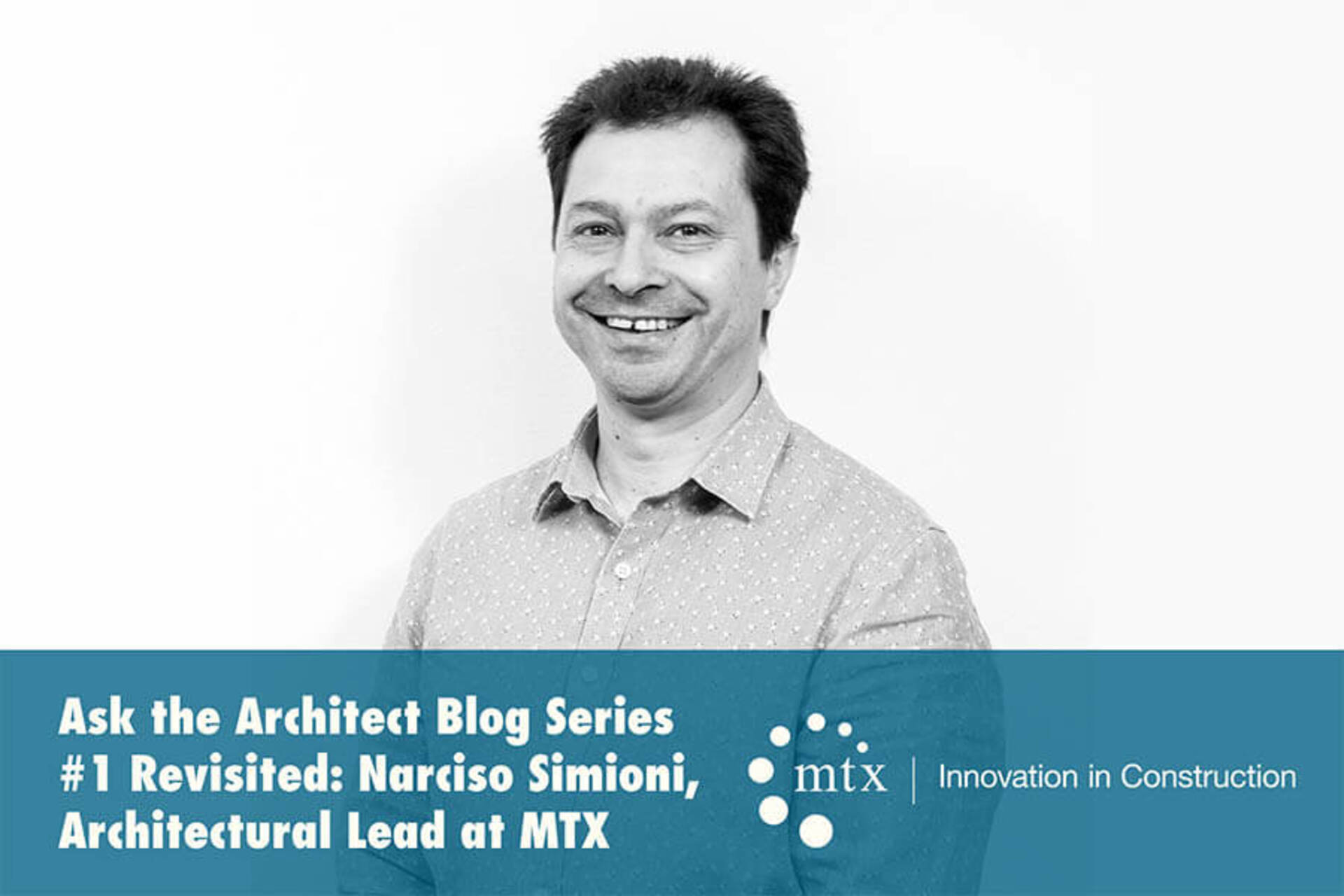 ASK THE ARCHITECT: Chiso Simioni is Architectural Lead at MTX